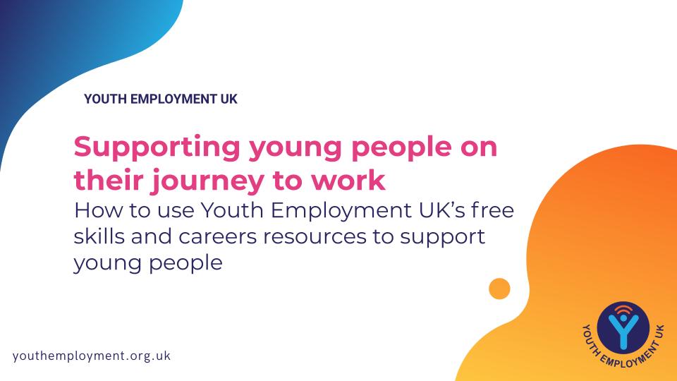 Using Our Free Skills & Careers Resources To Support Young People In ...