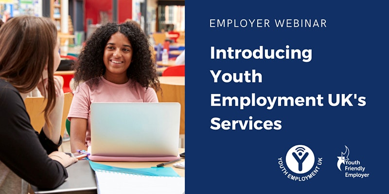 Employer Webinar: Introducing Youth Employment UK's Services - Youth ...